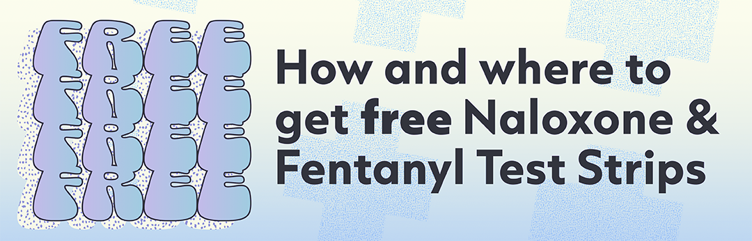 Graphic says FREE! How to get Naloxone (Narcan) and Fentanyl Test Strips at SHOP