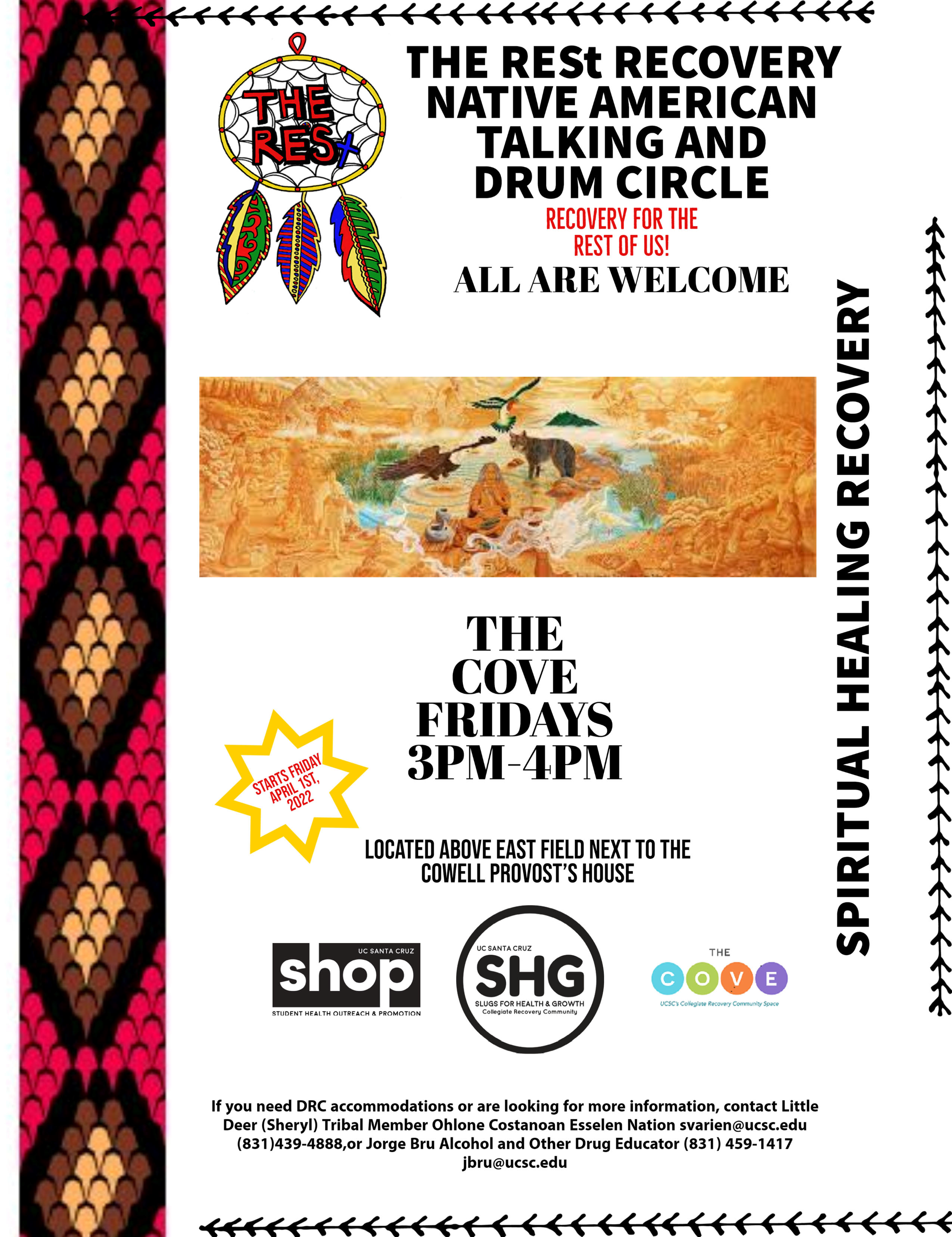 The Rest recovery native american talking and drum circle. The cove Fridays from 3 pm to 4 pm. 