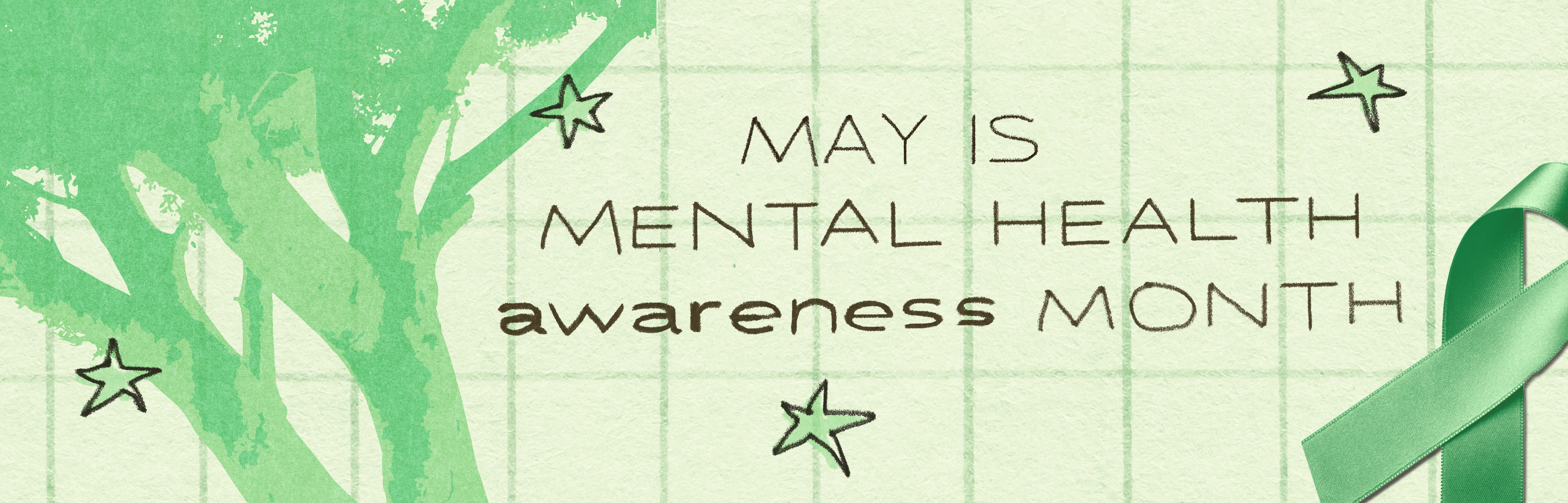 May is Mental Health Awareness month, with stars and hand drawn letters, a realistic green ribbon on the right hand side