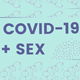 COVID-19 + Sex